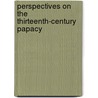 Perspectives on the Thirteenth-Century Papacy by Matthew Harris