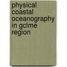 Physical Coastal Oceanography In Gclme Region door Angora Aman