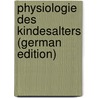 Physiologie Des Kindesalters (German Edition) door Vierordt Karl