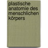Plastische Anatomie Des Menschlichen Körpers door Kollmann Julius