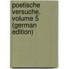 Poetische Versuche, Volume 5 (German Edition) door Conrad Pfeffel Gottlieb