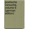 Poetische Versuche, Volume 6 (German Edition) door Conrad Pfeffel Gottlieb