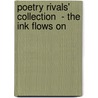 Poetry Rivals' Collection  - The Ink Flows On by Bonacia Ltd