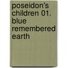 Poseidon's Children 01. Blue Remembered Earth door Alastair Reynolds