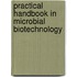 Practical Handbook in Microbial Biotechnology
