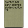 Prentice Hall Earth Science Student Edtion 09 door Frederick K. Lutgens