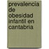 Prevalencia de Obesidad Infantil en Cantabria