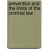 Prevention and the Limits of the Criminal Law door Patrick Tomlin