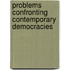 Problems Confronting Contemporary Democracies