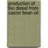Production of Bio Diesel from Castor Bean Oil
