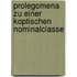 Prolegomena Zu Einer Koptischen Nominalclasse
