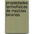 Propiedades Termofísicas de Mezclas Binarias