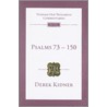 Psalms 73-150: An Introduction And Commentary door Derek Kidner