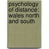 Psychology of Distance: Wales North and South door Wyn Jones