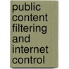 Public Content Filtering and Internet Control by Thorsten Adelhardt