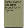 Public Finance and Labor Economics in Nigeria door Adesina Odufowokan