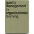 Quality Management In Organisational Learning