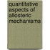 Quantitative Aspects of Allosteric Mechanisms