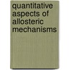 Quantitative Aspects of Allosteric Mechanisms door Alexander Levitzki