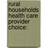 Rural Households Health Care Provider Choice: by Teferi Daba Lemma