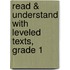 Read & Understand with Leveled Texts, Grade 1