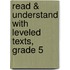Read & Understand with Leveled Texts, Grade 5