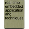 Real-Time Embedded Application and Techniques door V. Umadevi Chezhian