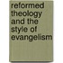 Reformed Theology and the Style of Evangelism