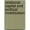 Relational Capital and Political Mobilisation door Ismail Ibraheem