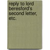 Reply to Lord Beresford's second letter, etc. by Charles Edward Long