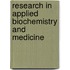 Research in Applied Biochemistry and Medicine