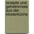 Rezepte und Geheimnisse aus der Klosterküche