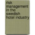 Risk Management in the Swedish Hotel Industry