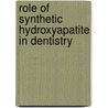 Role of Synthetic Hydroxyapatite in Dentistry door Shilpi Tiwari