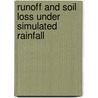 Runoff and Soil Loss Under Simulated Rainfall door Virendra Barai