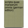Scripta Quae Manserunt Omnia (German Edition) door Tullius Cicero Marcus