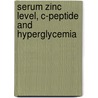 Serum Zinc Level, C-peptide And Hyperglycemia door Sudip Debnath