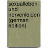 Sexualleben Und Nervenleiden (German Edition) by Löwenfeld Leopold