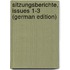 Sitzungsberichte, Issues 1-3 (German Edition)