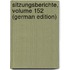 Sitzungsberichte, Volume 152 (German Edition)