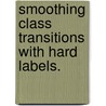 Smoothing Class Transitions with Hard Labels. door Jonathan Malkin