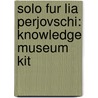 Solo Fur Lia Perjovschi: Knowledge Museum Kit door Barbara Barsch