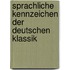 Sprachliche Kennzeichen der deutschen Klassik