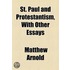St. Paul and Protestantism, with Other Essays