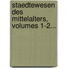 Staedtewesen Des Mittelalters, Volumes 1-2... by Karl Dietrich Hüllmann