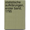Statistische Aufklärungen, Erster Band, 1795 door Heinrich Moritz Gottlieb Grellmann