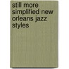 Still More Simplified New Orleans Jazz Styles door Glenda Austin