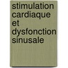 Stimulation cardiaque et dysfonction sinusale door Mathieu Steinbach