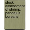 Stock Assessment of Shrimp, Pandalus Borealis door Josephus Mamie