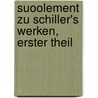 Suoolement zu Schiller's Werken, Erster Theil by Karl Hoffmeister